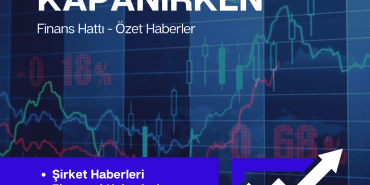 Gün Kapanırken Özet Haberler