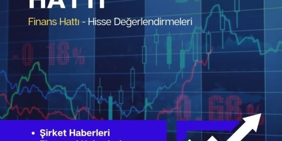 Hisse Hattı: Geçen Haftanın Şampiyonları Belli Oldu, Şirketler Milyon Dolarlık Anlaşmalara İmza Attı
