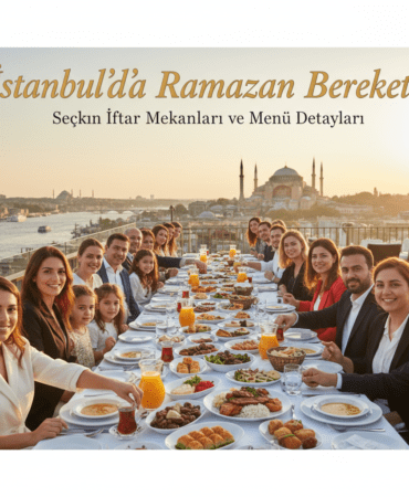 Istanbulda-Ramazan-Bereketi-Seckin-Iftar-Mekanlari-ve-Menu-Detaylari-gemini
