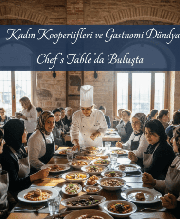 Kadin-Kooperatifleri-ve-Gastronomi-Dunyasi-Chefs-Tableda-Bulustu-gemini