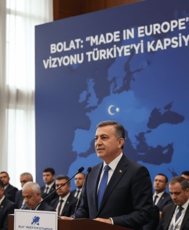 Bolat: "Made in Europe" Vizyonu Türkiye'yi Kapsıyor 9 Bolat-Made-in-Europe-Vizyonu-Turkiyeyi-Kapsiyor-gemini