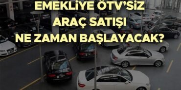 Emekliye-VIP-Arac-Alimi-20268217da-OTV8217siz-Arac-Sartlari-ve-Tarih-featured