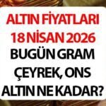 SON-DAKIKA-ALTIN-FIYATLARI-18-NISAN-2026-CUMARTESI-GUNCEL-CANLI-8211-ANLIK-TAKIP-GRAFIK-EKRANI-Hafta-sonu-1-gram-altin-ceyrek-alt-featured