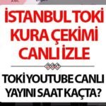 TOKI-ISTANBUL-KURA-CEKIMI-CANLI-YAYIN-IZLEME-VE-SORGULAMA-EKRANI-🔴-25-Nisan-Istanbul-TOKI-kura-cekilisi-saat-kacta-ne-zaman-y-featured