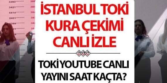 TOKI-ISTANBUL-KURA-CEKIMI-CANLI-YAYIN-IZLEME-VE-SORGULAMA-EKRANI-🔴-25-Nisan-Istanbul-TOKI-kura-cekilisi-saat-kacta-ne-zaman-y-featured
