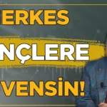 Herkes-genclere-guvensin-son-karari-gencler-kendileri-versin-featured
