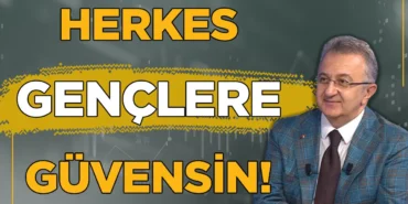 Herkes gençlere güvensin, son kararı gençler kendileri versin! 4 Herkes-genclere-guvensin-son-karari-gencler-kendileri-versin-featured