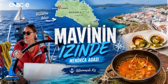 Mavinin İzinde 3. Bölüm | MENORCA ADALARI – İSPANYA |