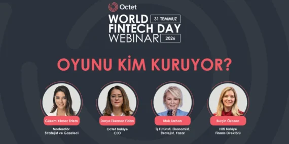 Octet World Fintech Day: Geleceğin finansında yapay zeka çalışacak, insan karar verecek